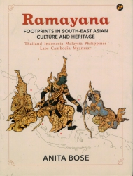 Ramayana Footprints In South-East Asian Culture And Heritage